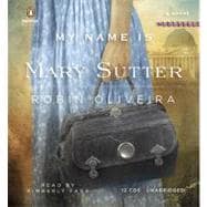 My Name Is Mary Sutter A Novel