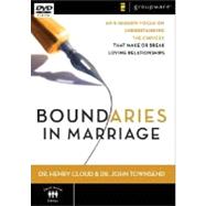 Boundaries in Marriage : An 8-Session Focus on Understanding the Boundaries That Make or Break Loving Relationships