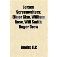 Jersey Screenwriters : Elinor Glyn, William Rose, Will Smith, Roger Drew