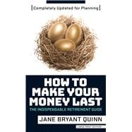 How to Make Your Money Last - Completely Updated for Planning Today