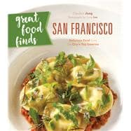 Great Food Finds San Francisco Delicious Food from the City's Top Eateries