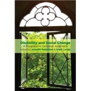 Disability and Social Change: A Progressive Canadian Approach
