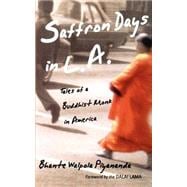 Saffron Days in L.A. Tales of a Buddhist Monk in America