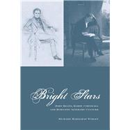 Bright Stars John Keats, Barry Cornwall and Romantic Literary Culture