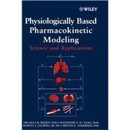 Physiologically Based Pharmacokinetic Modeling Science and Applications