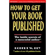 How to Get Your Book Published: Inside Secrets of a Successful Author