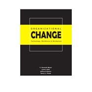 Organizational Change: Technology, Workforce & Workplace