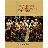 The Wadsworth Anthology of Drama, 6th Edition