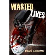 Wasted Lives
