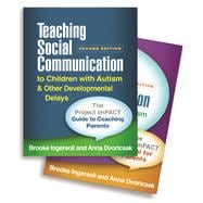 Teaching Social Communication to Children with Autism and Other Developmental Delays (2-book set) The Project ImPACT Guide to Coaching Parents and The Project ImPACT Manual for Parents