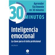 Inteligencia emocional La clave para el éxito profesional