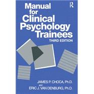 Manual For Clinical Psychology Trainees: Assessment, Evaluation And Treatment
