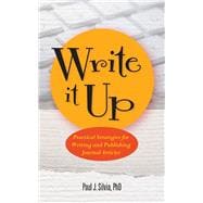 Write It Up: Practical Strategies for Writing and Publishing Journal Articles