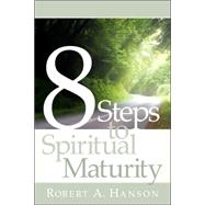 8 Steps To Spiritual Maturity