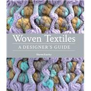 Woven Textiles A Designer's Guide