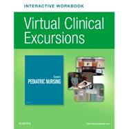 Elsevier's Pediatric Nursing Virtual Clinical Excursions Online 4.0 + Workbook