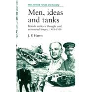 Men, Ideas, and Tanks