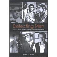 Detecting Men: Masculinity And the Hollywood Detective Film