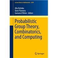 Probabilistic Group Theory, Combinatorics, and Computing
