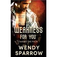 This Weakness for You
