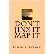Don't Jinx It Map It