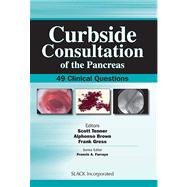 Curbside Consultation of the Pancreas 49 Clinical Questions