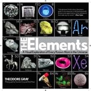 Elements A Visual Exploration of Every Known Atom in the Universe, Book 1 of 3