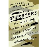 Operators : The Wild and Terrifying Inside Story of America's War in Afghanistan