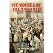 Memories of the Maghreb Transnational Identities in Spanish Cultural Production