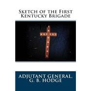 Sketch of the First Kentucky Brigade