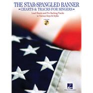 The Star-Spangled Banner - Charts & Tracks for Singers with Recorded Backing Tracks in Two Keys: High and Low