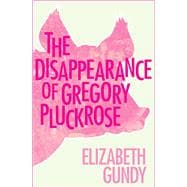 The Disappearance of Gregory Pluckrose