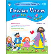 Christian Virtues Made Fun And Easy!, Preschool - Kindergarten