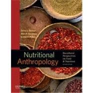 Nutritional Anthropology Biocultural Perspectives on Food and Nutrition