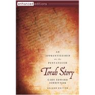 Torah Story: An Apprenticeship on the Pentateuch (Enhanced Edition)