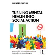 Turning Mental Health into Social Action