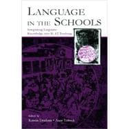 Language in the Schools : Integrating Linguistic Knowledge into K-12 Teaching