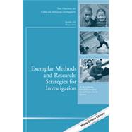 Exemplar Methods and Research: Strategies for Investigation New Directions for Child and Adolescent Development, Number 142