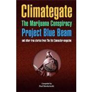 Climategate, the Marijuana Conspiracy, Project Blue Beam, and Other True Stories from the Dot Connector Magazine
