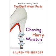Chasing Harry Winston A Novel
