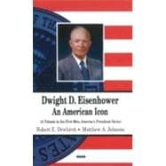 Dwight D. Eisenhower : An American Icon