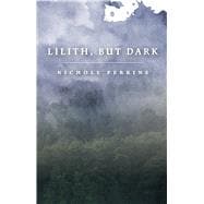Lilith, but Dark