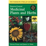 A Field Guide to Medicinal Plants and Herbs of Eastern and Central North American
