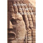 Nothing to Do With Dionysos
