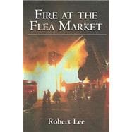 Fire at the Flea Market