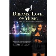 Dreams, Love, and Music