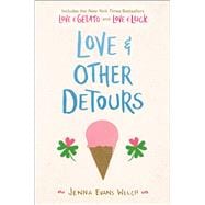 Love & Other Detours Love & Gelato; Love & Luck