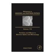 Particles and Waves in Electron Optics and Microscopy