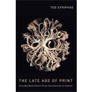 The Late Age of Print