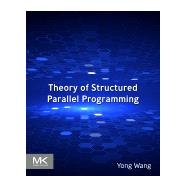Theory of Structured Parallel  Programming